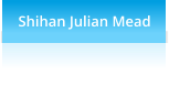 Shihan Julian Mead
